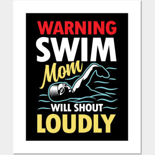Warning Swim Mom Will Shout Loudly Posters and Art